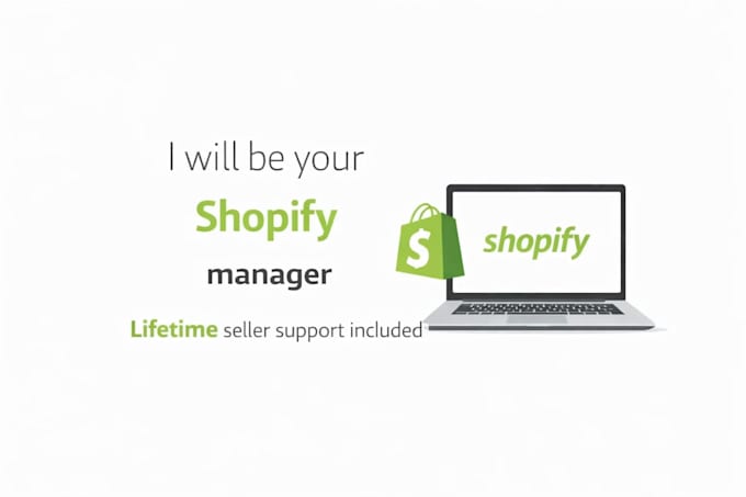 be your shopify store manager