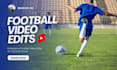 create you high quality football edit for social media