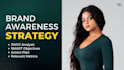 craft a brand awareness strategy that builds visibility