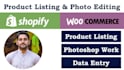 do photo editing, product listing for shopify, woocommerce