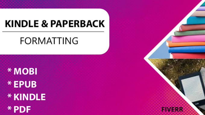 professionally format your book for amazon KDP, lulu, ingramsparks, smashwords