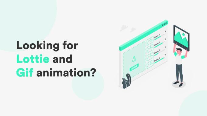Hire a freelancer to create lottie and GIF animations for your web and mobile app