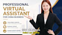 be your professional and trusted china virtual assistant