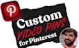 create custom video pins for pinterest