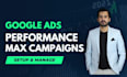 do google ads performance max campaigns across all channels