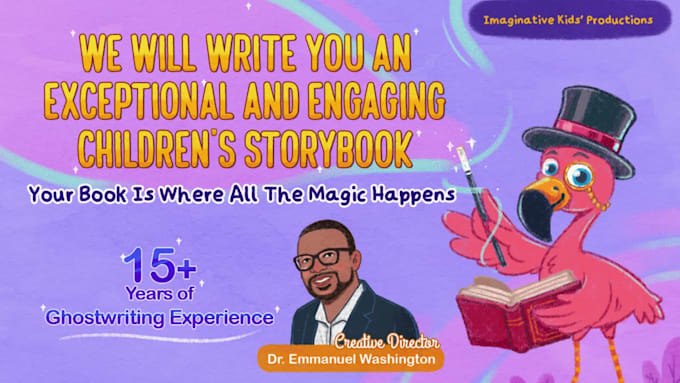 write you an imaginative and exciting childrens storybook