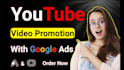 do super fast organic youtube video promotion with google ads