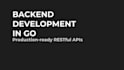 build production ready backend in go