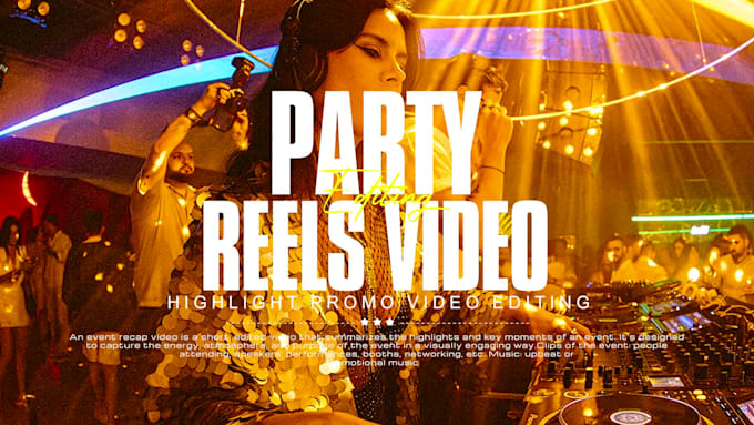 do club event recap, concert party, reels promo, cinematic trailer video editing