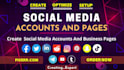 create social media accounts, professionally all pages set up and optimize