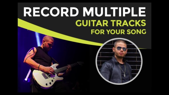 Hire a freelancer to record multiple guitar tracks for your song