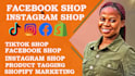 setup facebook shop, instagram shop, tiktok shop, and complete shopify marketing