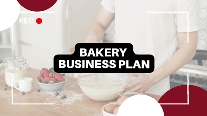 prepare an investor ready business plan and pitch deck for bakery