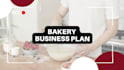prepare an investor ready business plan and pitch deck for bakery