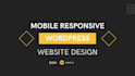 create a mobile responsive wordpress website design