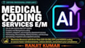 be your certified coder, maximum revenue with error free medical coding