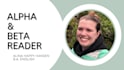 be your favorite alpha or beta reader