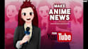 make anime news update for youtube