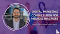 help you develop a digital marketing strategy for your doctors office