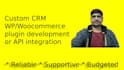 build custom CRM and rest API integrations woocommerce via custom code
