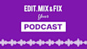 edit and improve podcast audio