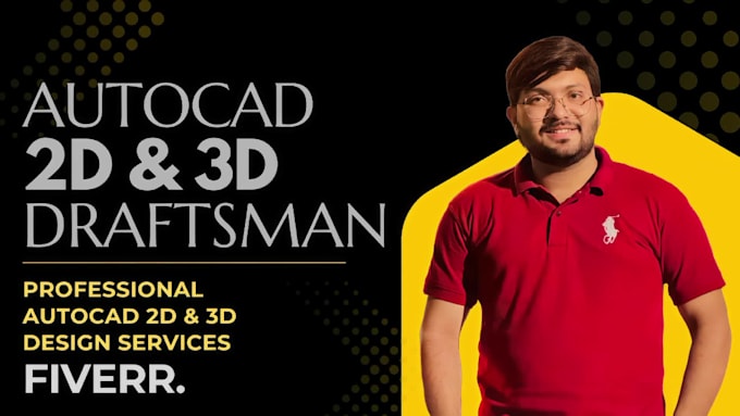 create professional autocad 2d and 3d mechanical drawings
