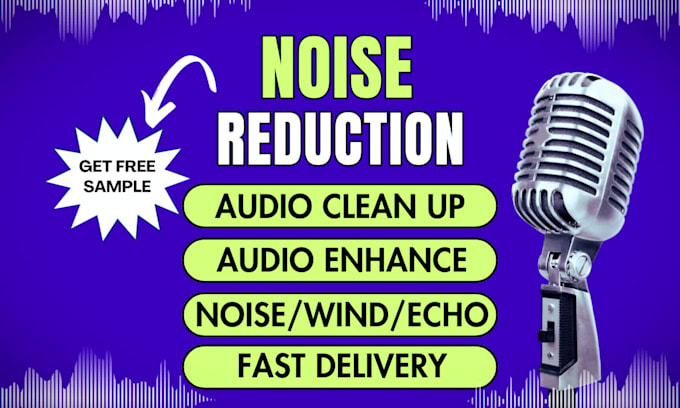 do noise reduction, audio clean up, fix and repair