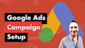 google ads campaign setup