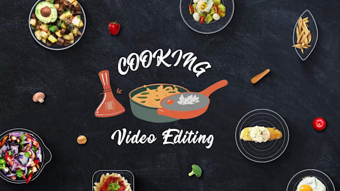 do professional cooking video editing for your social media