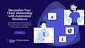 automate client onboarding and follow up workflows