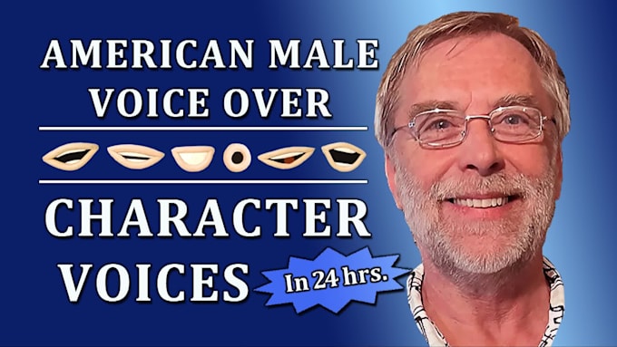 do your male character voiceover for animations games or ads