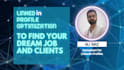 revamp and optimize your linkedin profile professionally