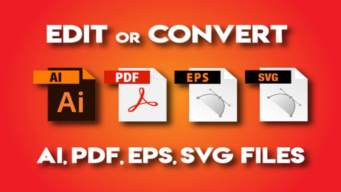 Edit Or Convert Any Ai Pdf Svg Eps Psd Jpeg Png File Formats By 7595