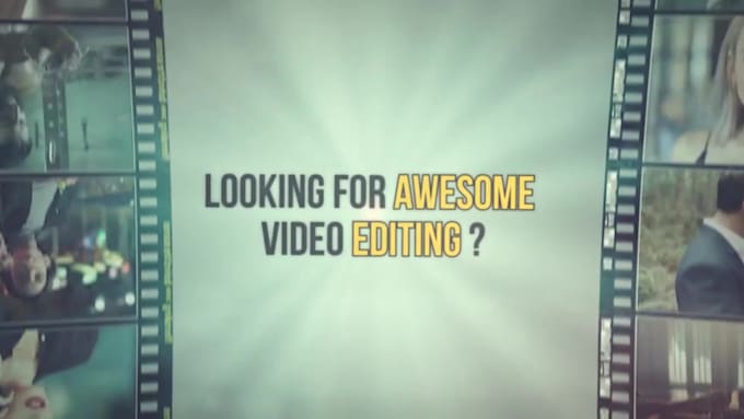 do an amazing video editing for youtube
