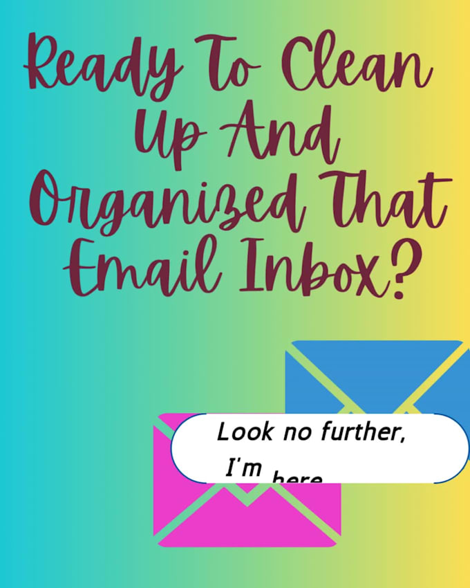 declutter, organize and optimize your email