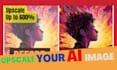 upscale , increase quality and enhance your 50 ai images