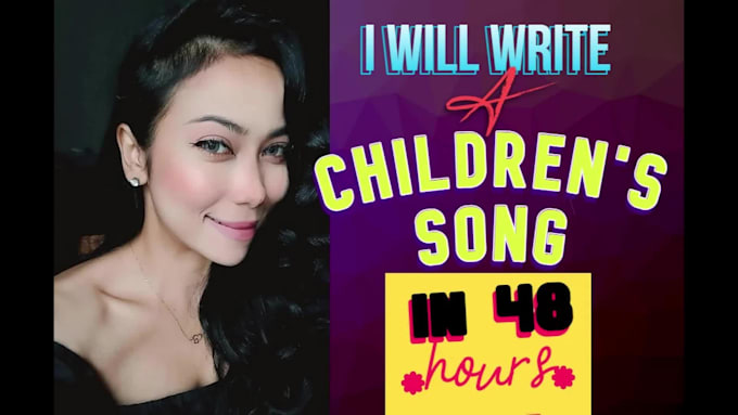 write and sing children and kids song in 48h