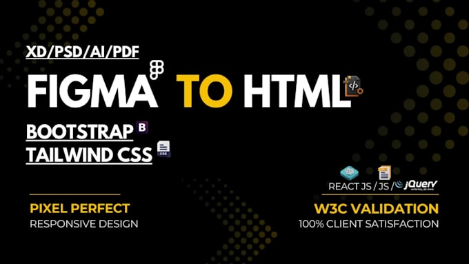 convert figma to HTML xd to HTML psd to HTML bootstrap responsive tailwind CSS