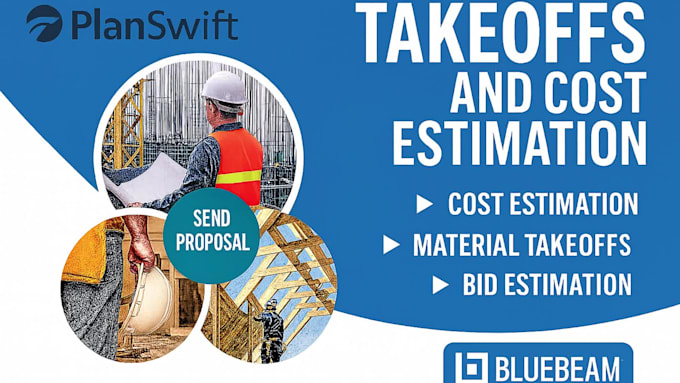 provide material takeoffs and construction cost estimate