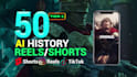 create ai history youtube shorts and instagram reels tiktok