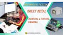 3d modeling sheet metal and 2d drawings