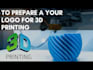 design your logo for 3d printing at affordable prices