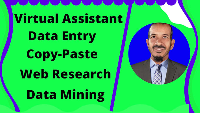 be your virtual assistant for any data entry job