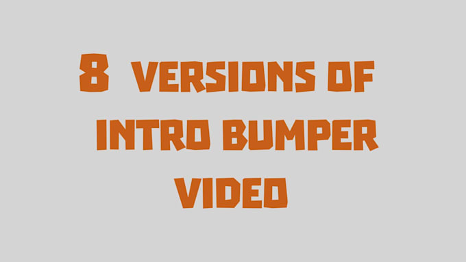 make up to 8 dynamic bumper intro videos with your logo