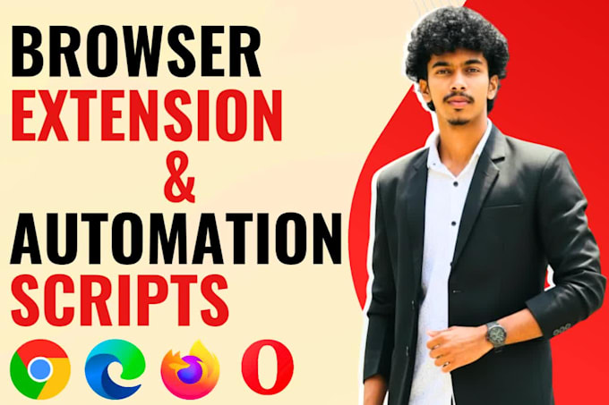 build browser extension automation development for chrome firefox edge opera