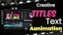 creat titles or text animation