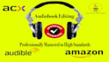 edit your audiobook to acx and audible standards