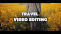 edit high quality vacation and travel video