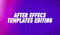 edit any after effects template or make a custom animation