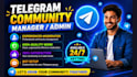 be your professional telegram community manager